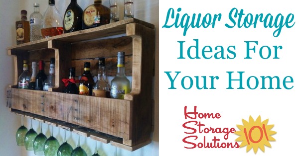 Liquor Storage Ideas & Solutions