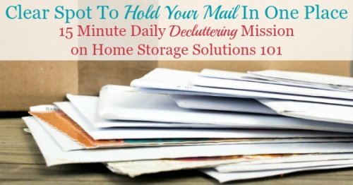 #Declutter and clear spot in your home to hold all of your incoming mail {a #Declutter365 mission on Home Storage Solutions 101}