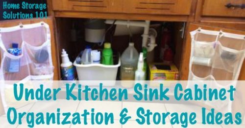 How to organize under your kitchen sink cabinet, with lots of real life examples from Home Storage Solutions 101 readers.