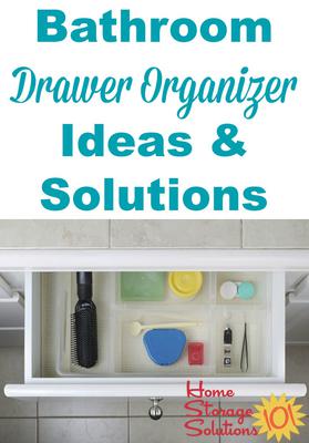 Bathroom Drawer Organizers And Clever Storage Ideas