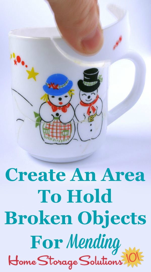 How and why to create a mending area to hold broken items in your home until they get fixed, and how this can help you cut down on clutter in your home {on Home Storage Solutions 101} How and why to create a mending area to hold broken items in your home until they get fixed, and how this can help you cut down on clutter in your home {on Home Storage Solutions 101}