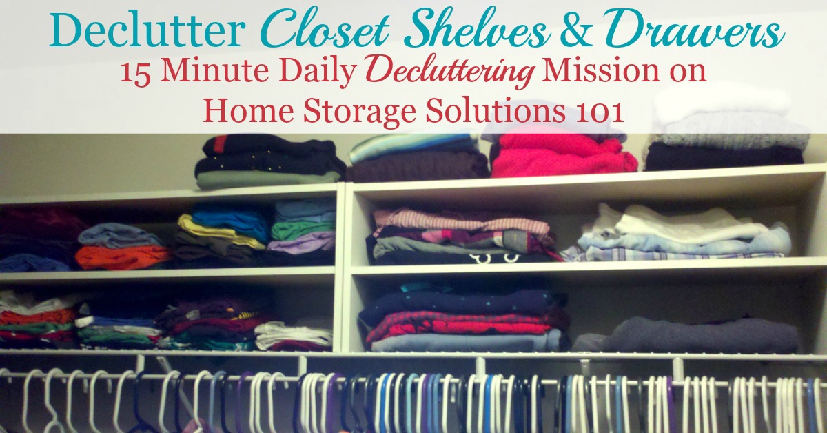 How to declutter closet shelves and drawers so you don't get overwhelmed, plus lost of before and after pictures from readers who've already done this mission to get you inspired and ready to clean out your own closet {on Home Storage Solutions 101}