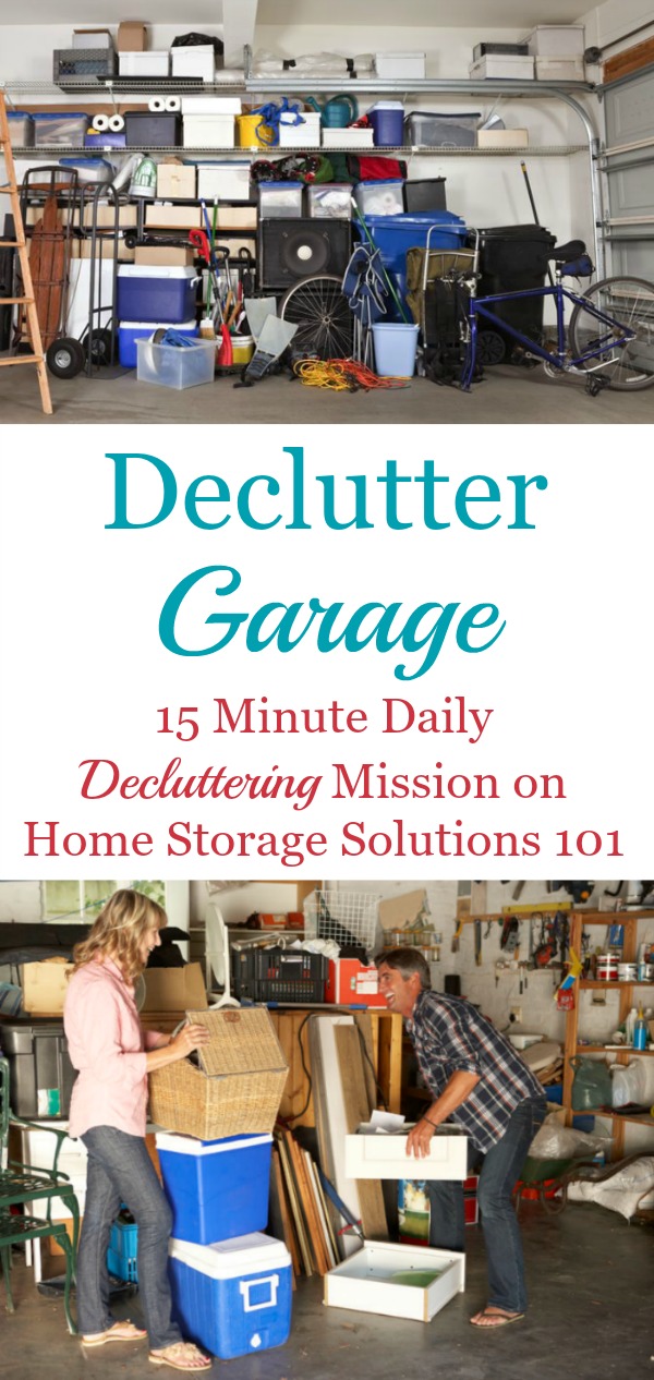 How to declutter your garage without making a bigger mess in the process, and without getting overwhelmed {on Home Storage Solutions 101}