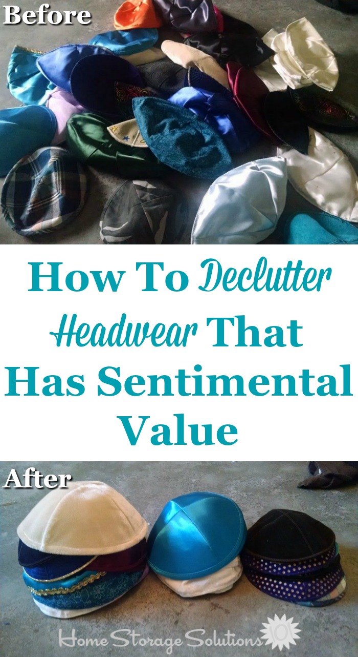 Tips for decluttering hats and caps, or other headwear, with sentimental value {on Home Storage Solutions 101} Tips for decluttering hats and caps, or other headwear, with sentimental value {on Home Storage Solutions 101}