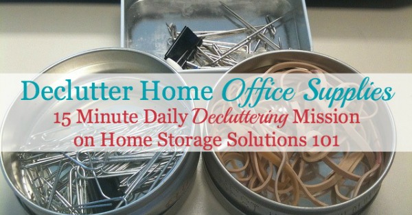 How to declutter home office supplies {one of the #Declutter365 missions on Home Storage Solutions 101}