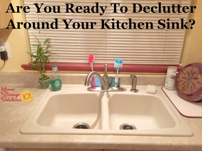 Are you ready to declutter around your kitchen sink? If so, here's instructions for how to do it, including lots of pictures from real people who've done this #Declutter365 mission {on Home Storage Solutions 101}