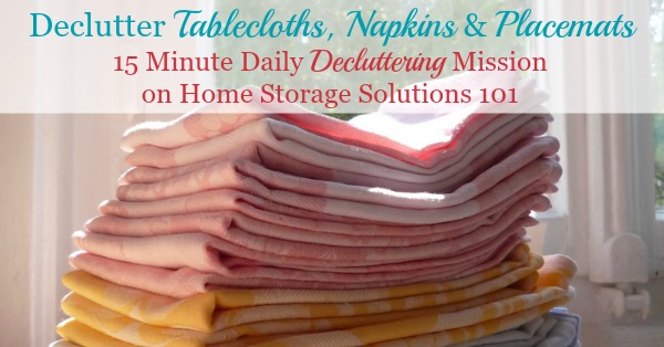 How to declutter tablecloths, napkins and placemats {part of the Declutter 365 missions on Home Storage Solutions 101}