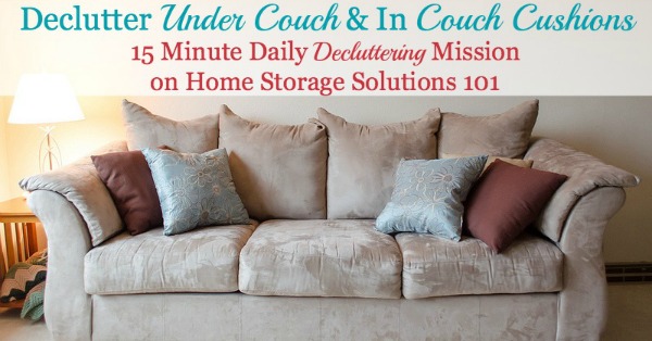 How to clean and declutter under the couch and in between the couch cushions {15 minute #Declutter365 mission from Home Storage Solutions 101}