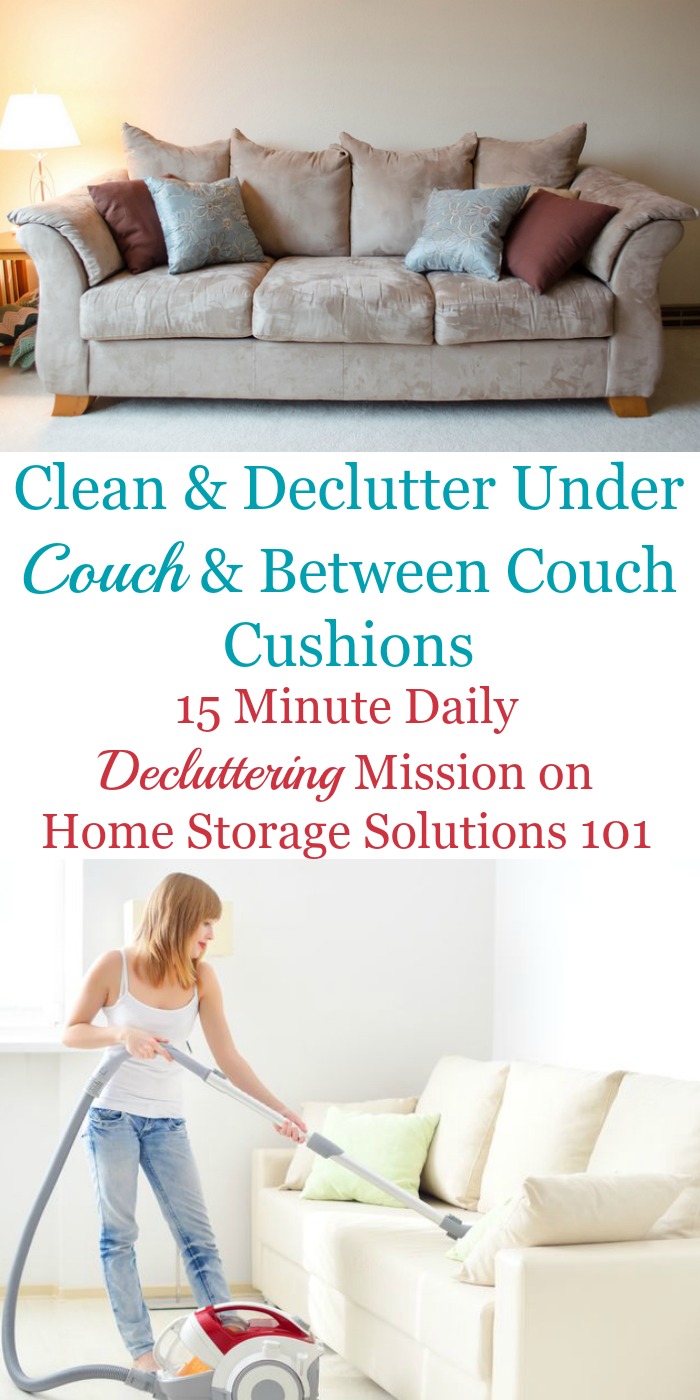 How to clean and declutter under the couch and in between the couch cushions {15 minute #Declutter365 mission from Home Storage Solutions 101}