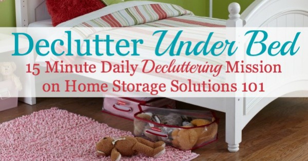 Declutter 365 mission to declutter under your kids' bed as part of decluttering and organizing their bedrooms {on Home Storage Solutions 101}