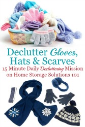 Declutter Your Wardrobe Of Gloves, Hats & Scarves Clutter Declutter Your Wardrobe Of Gloves, Hats & Scarves Clutter
