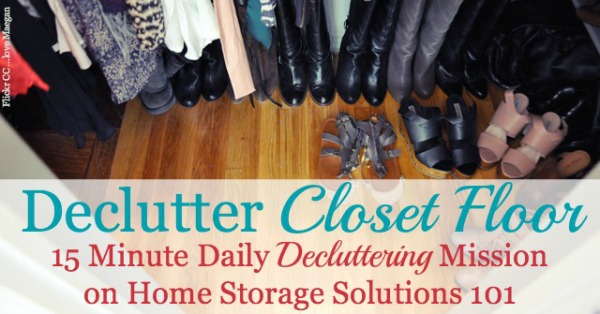 Tips and ideas for decluttering your closet floor, including how to do it and lots of before and after photos from readers to get inspired to tackle and clean out your closet {on Home Storage Solutions 101}