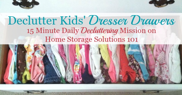 How to declutter kids' dresser drawers and folded clothing {Declutter 365 mission on Home Storage Solutions 101} How to declutter kids' dresser drawers and folded clothing {Declutter 365 mission on Home Storage Solutions 101}