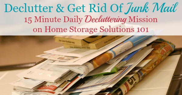 How to declutter junk mail piles from your home, plus the steps to take to get rid of junk mail and keep it from re-accumulating in your home from now on {on Home Storage Solutions 101}