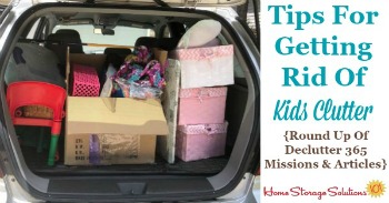 Tips for getting rid of kids clutter Tips for getting rid of kids clutter