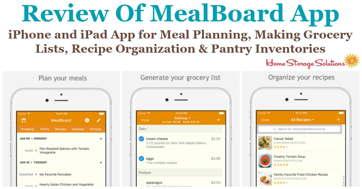 Several reviews of the MealBoard app, available for iPhone and iPad, which helps with meal planning, grocery list making, recipe organization and also pantry inventories {on Home Storage Solutions 101} Several reviews of the MealBoard app, available for iPhone and iPad, which helps with meal planning, grocery list making, recipe organization and also pantry inventories {on Home Storage Solutions 101}
