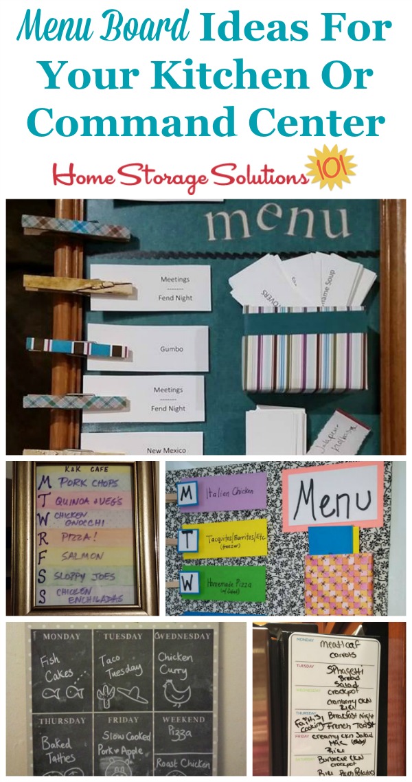 Lots of real life ideas for menu boards, to display what is for dinner for the coming week, to keep your family from needing to ask, 'what's for dinner?' {on Home Storage Solutions 101}