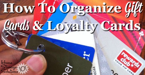 Lots of ideas and tips for how to organize gift cards and loyalty cards, whether you've got a few or a lot of these cards {on Home Storage Solutions 101}