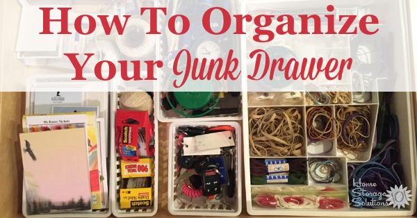 How to organize your junk drawer, with lots of real life examples from those doing the #Declutter365 missions on Home Storage Solutions 101