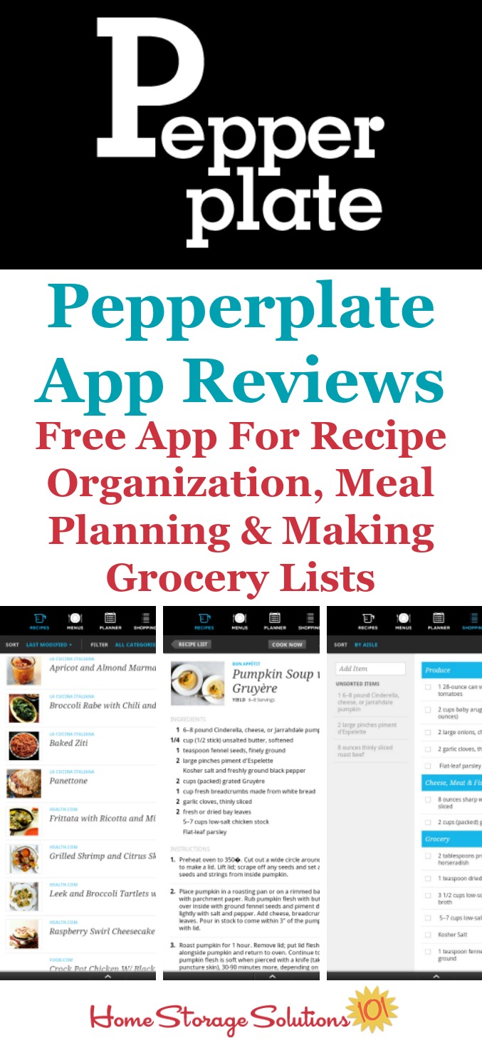 Reviews of the free Pepperplate app, available for both Apple and Android, that helps with recipe organization, meal planning and making your grocery list {on Home Storage Solutions 101}