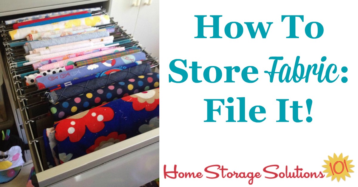 How to organize and store fabric by filing it in a file drawer {on Home Storage Solutions 101} #StorageSolutions #HomeOrganization #FabricStorage