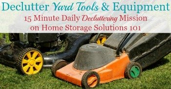 Declutter yard tools and equipment