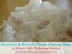 Declutter & Recycle Plastic Grocery Bags Mission